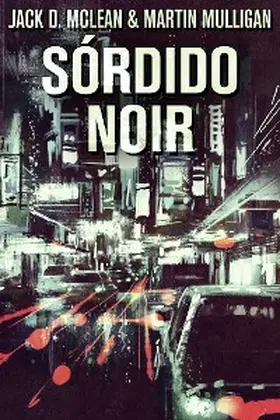 Mulligan / McLean |  Sórdido Noir | eBook | Sack Fachmedien