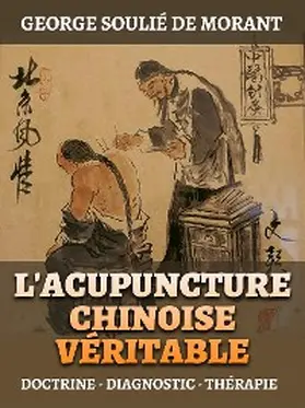 de Morant |  L'Acupuncture Chinoise Véritable (Traduit) | eBook | Sack Fachmedien