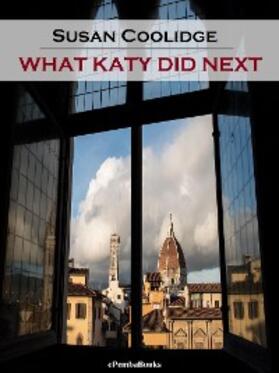 Coolidge |  What Katy Did Next (Annotated) | eBook | Sack Fachmedien