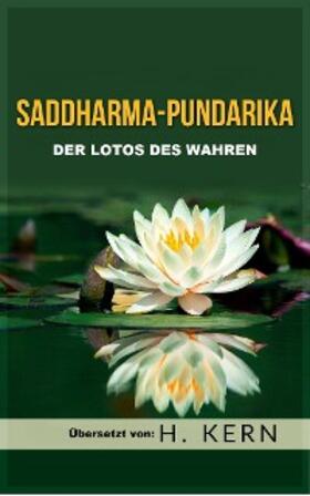 Kern |  Saddharma Pundarika (Übersetzt) | eBook | Sack Fachmedien