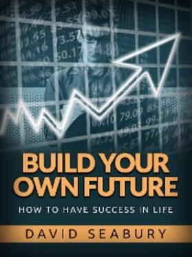 Seabury |  Build your own Future | eBook | Sack Fachmedien