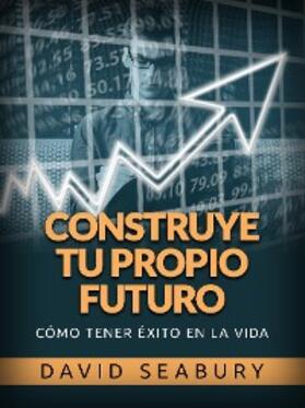 Seabury |  Construye tu propio Futuro (Traducido) | eBook | Sack Fachmedien