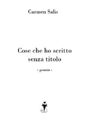 Salis |  Cose che ho scritto senza titolo | eBook | Sack Fachmedien