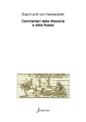 Herberstein |  Commentari della Moscovia e della Russia | eBook | Sack Fachmedien