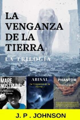 Johnson / Pont Galmés |  La Venganza de la Tierra. La Trilogía | eBook | Sack Fachmedien