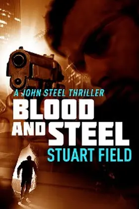 Field |  Blood And Steel | eBook | Sack Fachmedien