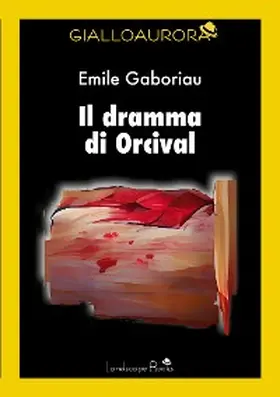 Gaboriau |  Il dramma di Orcival | eBook | Sack Fachmedien
