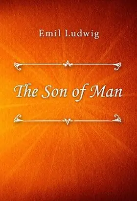 Ludwig |  The Son of Man | eBook | Sack Fachmedien