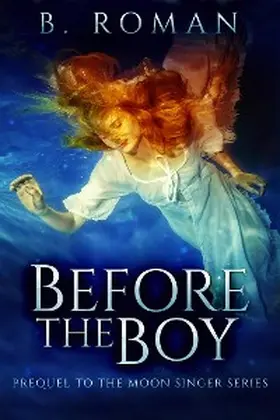 Roman |  Before The Boy | eBook | Sack Fachmedien