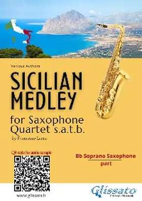 Authors / Leone |  Bb Soprano Saxophone part: "Sicilian Medley" for Sax Quartet | eBook | Sack Fachmedien