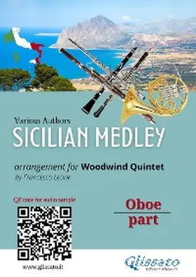 Authors / Leone |  Sicilian Medley - Oboe Part for Woodwind Quintet (Intermediate Level) | eBook | Sack Fachmedien