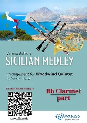 Authors / Leone |  Sicilian Medley - Bb Clarinet Part for Woodwind Quintet (Intermediate Level) | eBook | Sack Fachmedien
