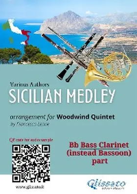 Authors / Leone |  Sicilian Medley - Bb Bass Clarinet Part for Woodwind Quintet (Intermediate Level) | eBook | Sack Fachmedien
