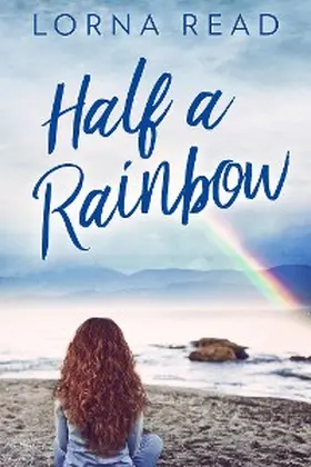 Read |  Half A Rainbow | eBook | Sack Fachmedien