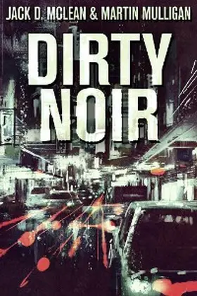 Mulligan / McLean |  Dirty Noir | eBook | Sack Fachmedien