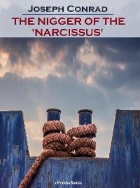 Conrad |  The Nigger of the 'Narcissus' (Annotated) | eBook | Sack Fachmedien
