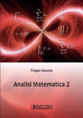 Gazzola |  Analisi Matematica 2 | eBook | Sack Fachmedien