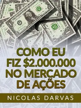 Darvas |  Como eu fiz $2.000.000 no mercado de ações (Traduzido) | eBook | Sack Fachmedien