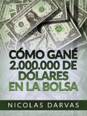 Darvas |  Cómo gané 2.000.000 de dólares en la Bolsa (Traducido) | eBook | Sack Fachmedien