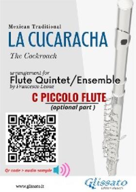 Traditional / Leone |  C Piccolo Flute (optional) part of "La Cucaracha" for Flute Quintet/Ensemble | eBook | Sack Fachmedien