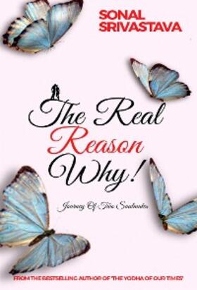 Srivastava |  The Real Reason Why! | eBook | Sack Fachmedien