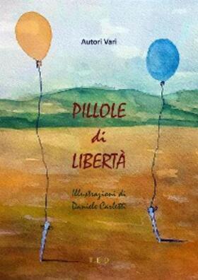Vari |  Pillole di Libertà | eBook | Sack Fachmedien
