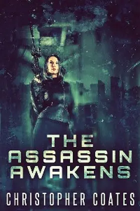 Coates |  The Assassin Awakens | eBook | Sack Fachmedien