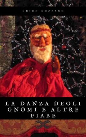 Gozzano |  La danza degli gnomi e altre fiabe | eBook | Sack Fachmedien