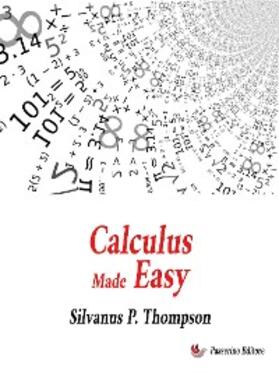 Thompson |  Calculus Made Easy | eBook | Sack Fachmedien