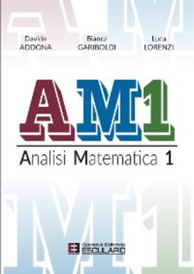 Gariboldi / Lorenzi / Addona |  AM1 Analisi Matematica 1 | eBook | Sack Fachmedien