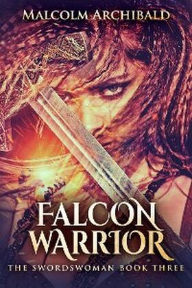 Archibald |  Falcon Warrior | eBook | Sack Fachmedien