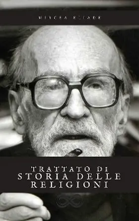 Eliade |  Trattato di Storia delle Religioni | eBook | Sack Fachmedien