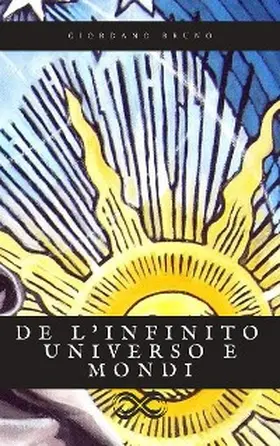 Bruno |  De l'infinito universo e mondi | eBook | Sack Fachmedien