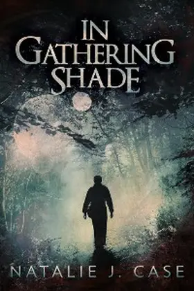 Case |  In Gathering Shade | eBook | Sack Fachmedien