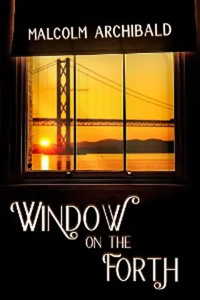 Archibald |  Window on the Forth | eBook | Sack Fachmedien