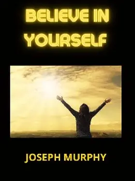 Murphy / De Angelis |  Believe in Yourself | eBook | Sack Fachmedien