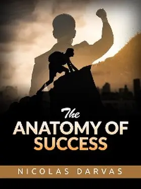 Darvas / De Angelis |  The Anatomy of Success | eBook | Sack Fachmedien