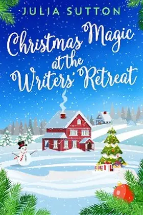 Sutton |  Christmas Magic At The Writers' Retreat | eBook | Sack Fachmedien