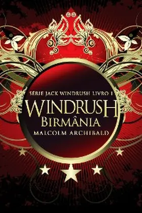 Archibald |  Windrush - Birmânia | eBook | Sack Fachmedien
