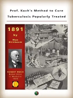 Birnbaum |  Prof. Koch's Method to Cure Tuberculosis Popularly Treated | eBook | Sack Fachmedien
