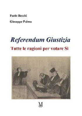 Palma / Becchi |  Referendum Giustizia. Tutte le ragioni per votare Sì | eBook | Sack Fachmedien