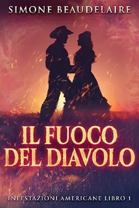 Beaudelaire |  Il Fuoco Del Diavolo | eBook | Sack Fachmedien