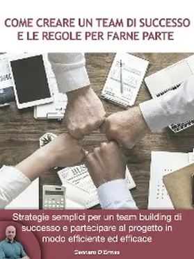 D'Ermes |  Come creare un Team di successo e le regole per farne parte | eBook | Sack Fachmedien