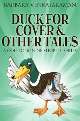 Venkataraman |  Duck For Cover & Other Tales | eBook | Sack Fachmedien