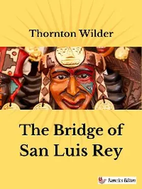 Wilder |  The Bridge of San Luis Rey | eBook | Sack Fachmedien