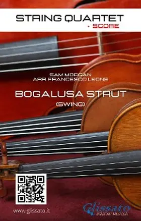 Morgan / Leone |  String Quartet: Bogalusa Strut (score) | eBook | Sack Fachmedien