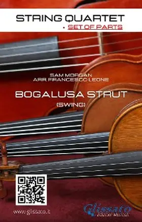 Morgan / Leone |  String Quartet: Bogalusa Strut (set of parts) | eBook | Sack Fachmedien