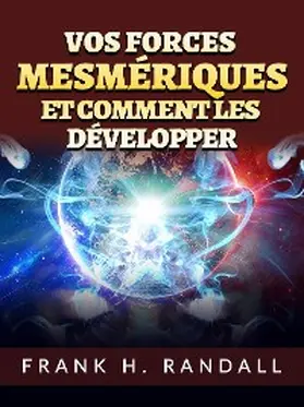 Randall |  Vos forces mesmériques et comment les développer (Traduit) | eBook | Sack Fachmedien