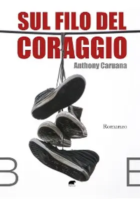 Caruana |  Sul filo del coraggio | eBook | Sack Fachmedien