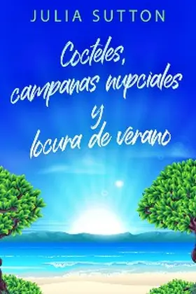 Sutton | Cocteles, campanas nupciales y locura de verano | E-Book | www.sack.de